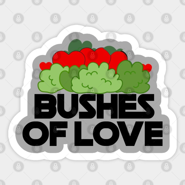 Bushes of Love, 2 Sticker by inkandespresso7
